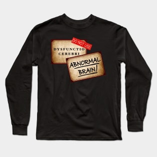 Abnormal Brain Long Sleeve T-Shirt